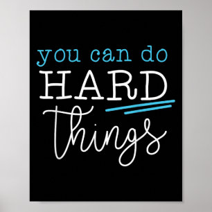 Poster Vous Pouvez Faire Des Choses Difficiles Citation I