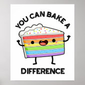 Poster Vous Pouvez Faire Une Différence Drôle Pun De Gâte (Devant)