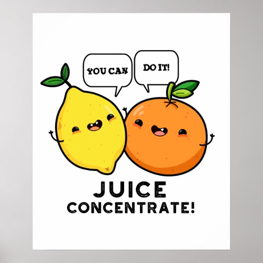 Poster Vous Pouvez Le Faire Jus Concentrer Pun De Fruit P (Devant)