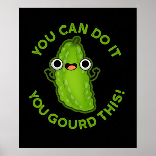 Poster Vous Pouvez Le Faire Vous Avez Gourdi Ce Drôle Pun