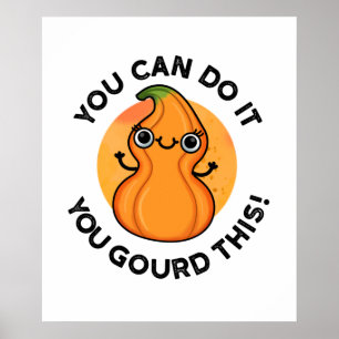 Poster Vous Pouvez Le Faire Vous Avez Gourdi Ce Drôle Pun