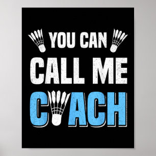 Poster Vous Pouvez M'Appeler Coach Badminton Player Cross