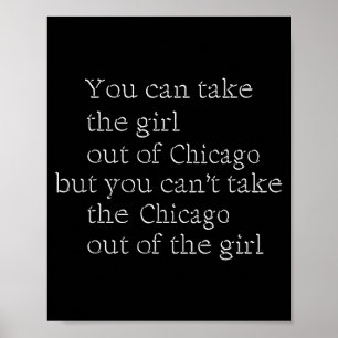 Poster Vous pouvez sortir la fille de Chicago mais vous n