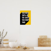 Poster Vous ratez 100% des tirs que vous ne prenez pas (Cuisine)