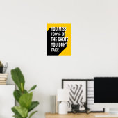 Poster Vous ratez 100% des tirs que vous ne prenez pas (Bureau à domicile)