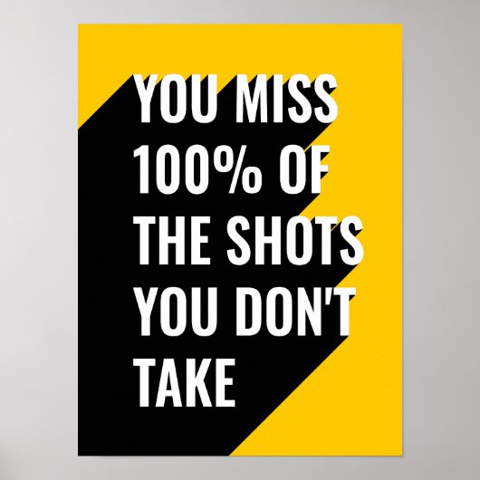 Poster Vous ratez 100% des tirs que vous ne prenez pas (Devant)