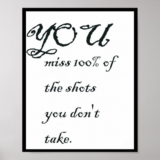 Poster Vous ratez 100% des tirs que vous ne prenez pas, C (Devant)