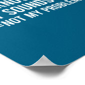 Poster Vous Savez Ce Qui Sonne Comme Pas (Coin)