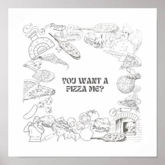 Poster Vous voulez une pizza moi ? Art mur (Devant)