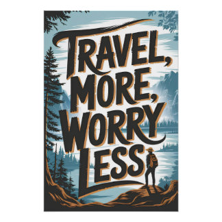 Poster Voyagez plus, inquiétez-vous moins