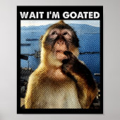 Poster Wait I'm Goated Funny Thinking Monkey Meme Brainro (Devant)