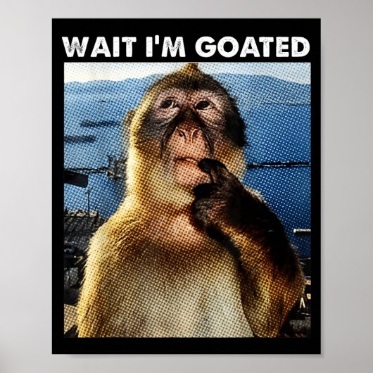 Poster Wait I'm Goated Funny Thinking Monkey Meme Brainro (Devant)