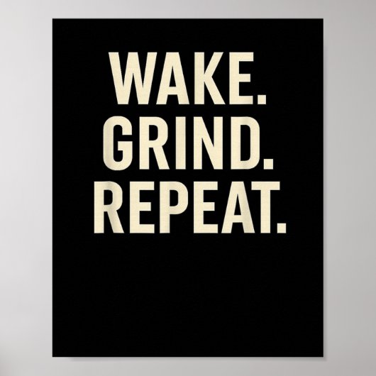 Poster Wake Grind Repeat Motivational Hustle Design  (Devant)