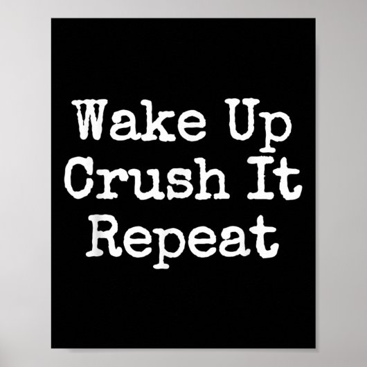 Poster Wake Up Crush It Repeat Motivation  (Devant)