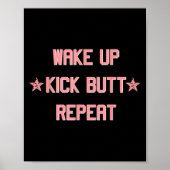 Poster Wake Up Kick Butt Repeat Fun Cool Motivational ! (Devant)