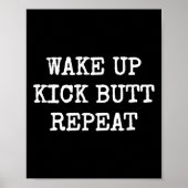 Poster Wake Up Kick Butt Repeat Motivation  (Devant)