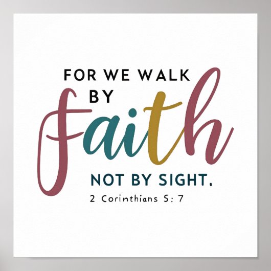 Poster Walk By Faith Not By Sight 2 Corinthians 5 7 (Devant)
