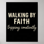 Poster Walking By Faith Tripng Constantly (Devant)