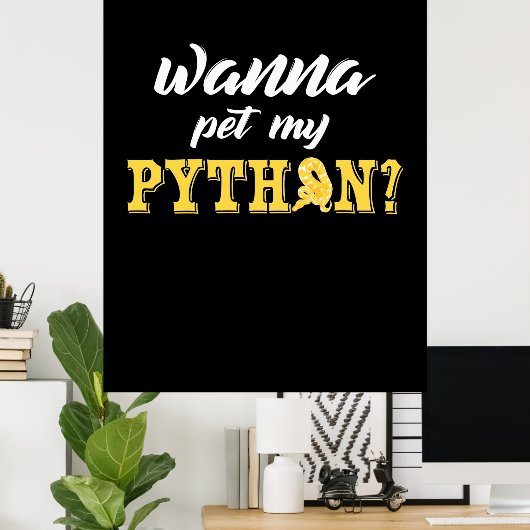 Poster Wanna Pet My Python (Bureau à domicile)