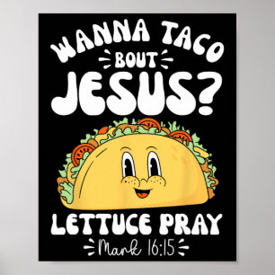 Poster Wanna Taco Bout Jesus Cinco De Mayo Femmes Hommes
