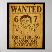 Poster Wanted For Disturbing Clrooms Everywhere Funny 6 7 (Devant)