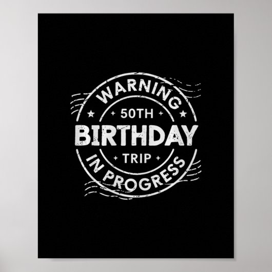 Poster Warning 50th Birthday Trip In Process Fifty Years  (Devant)