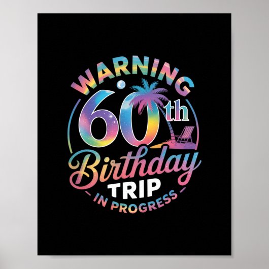 Poster Warning 60th Birthday Trip In Progress Bday 60 Yea (Devant)