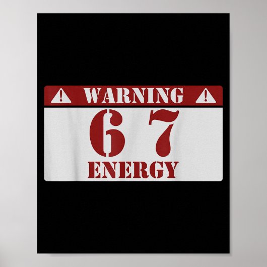Poster Warning 6 7 Energy Fun 67 Number 6-7 6 7 Six Seven (Devant)