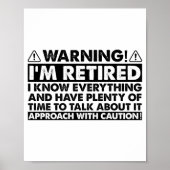 Poster Warning Im Retired Funny Retirement Retiree  (Devant)