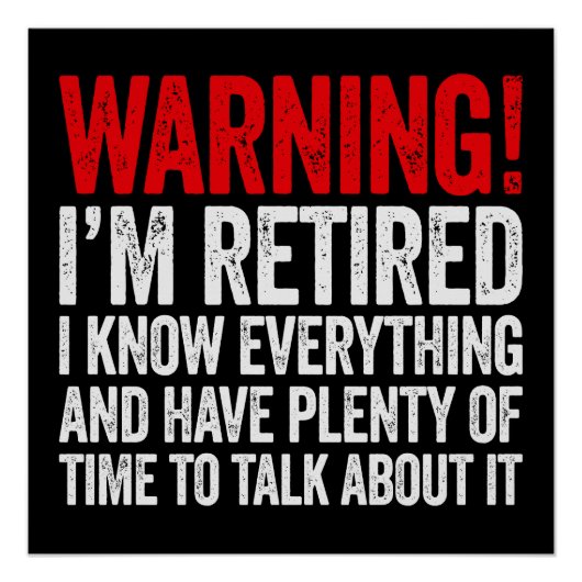 Poster Warning I'm Retired I Know Everything (Devant)