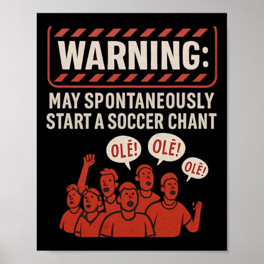 Poster Warning May Spontaneously Start A Soccer Chant Fan (Devant)