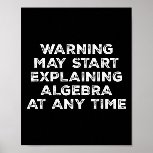 Poster Warning May Start Explaining Algebra Funny Math Te (Devant)