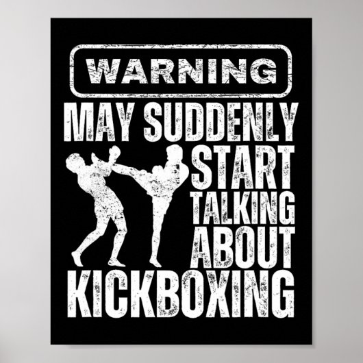 Poster Warning May Suddenly Start Talking About Kickboxin (Devant)