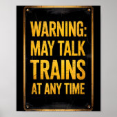 Poster Warning_ May Talk Trains _ Funny Model Train Sayin (Devant)