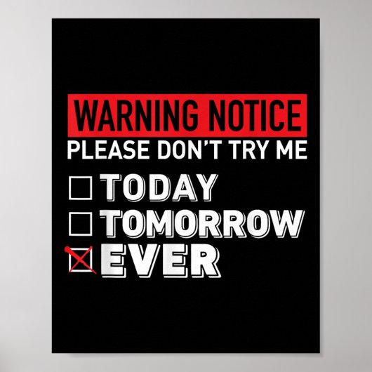 Poster Warning Notice Please Do Not Try Me Today Tomorrow (Devant)