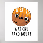 Poster Wat Chu Tako Bout Funny Taco Pun (Devant)