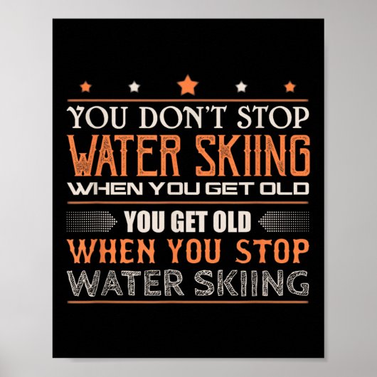 Poster Water Skier You Dont Stop Water Skiing When You Ge (Devant)