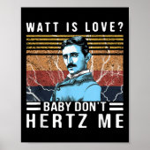 Poster Watt Is Love Baby Don't Hertz Me Nikola Tesla Vint (Devant)
