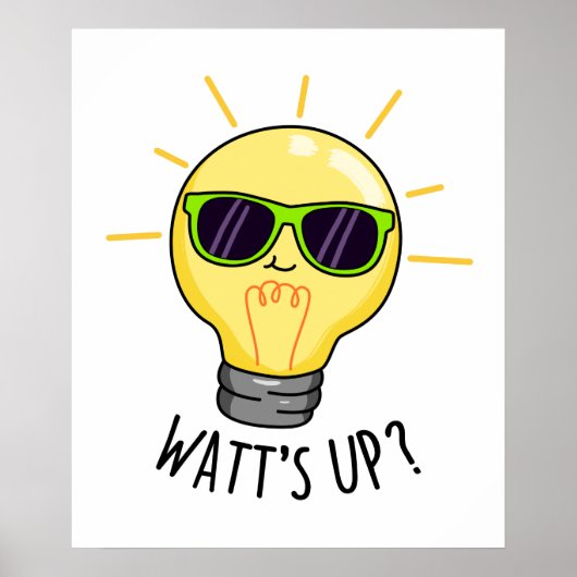 Poster Watts Up Funny Light Bulb Pun (Devant)
