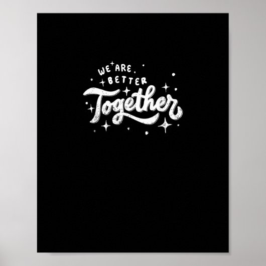 Poster We Are Better Together Inspirational Design  (Devant)