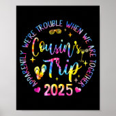 Poster We Are Trouble When We're Together Cousins Trip 20 (Devant)