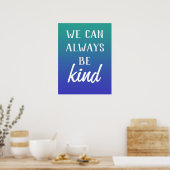 Poster "We Can Always Be Kind" (Cuisine)