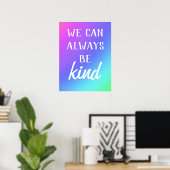 Poster "We Can Always Be Kind" (Bureau à domicile)