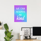 Poster "We Can Always Be Kind" (Bureau à domicile)