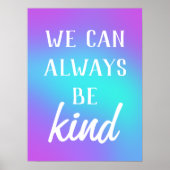 Poster "We Can Always Be Kind" (Devant)