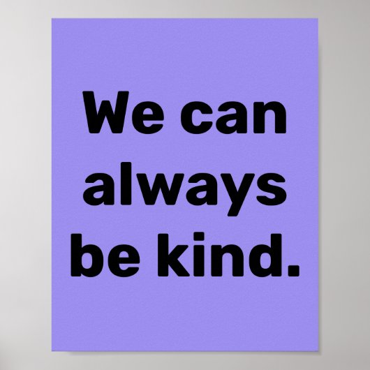 Poster "We Can Always Be Kind" (Devant)