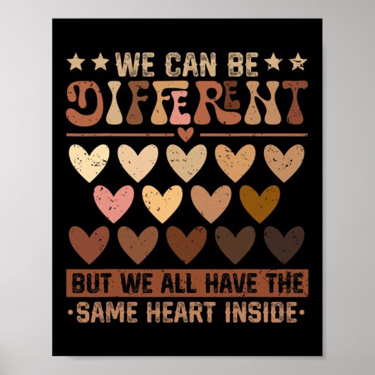Poster We Can Be Different But We Have The Same Heart Ins (Devant)