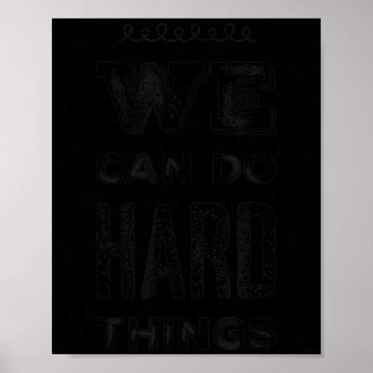 Poster We Can Do Hard Things Motivational Insrational Tea (Devant)