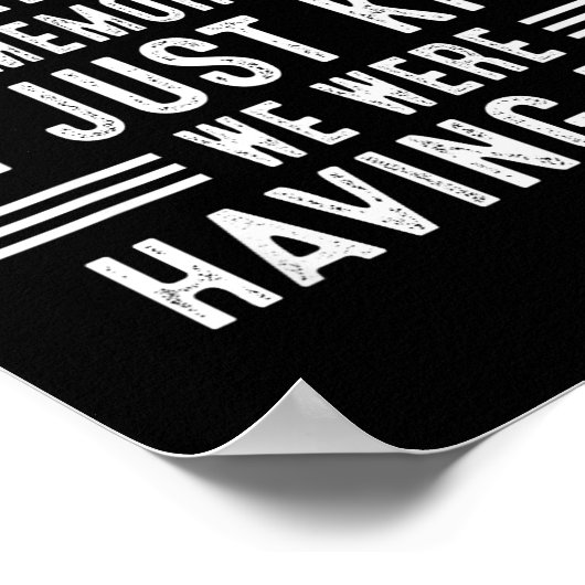 Poster We Having Fun Making Memories Funny Sarcasm Quote  (Coin)