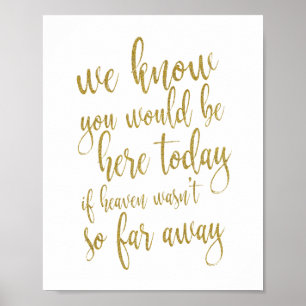 Poster We know you would be here today 8x10 Wedding Sign